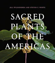Sacred Plants of the Americas
