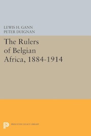 The Rulers of Belgian Africa, 1884-1914