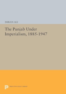 The Punjab Under Imperialism, 1885-1947