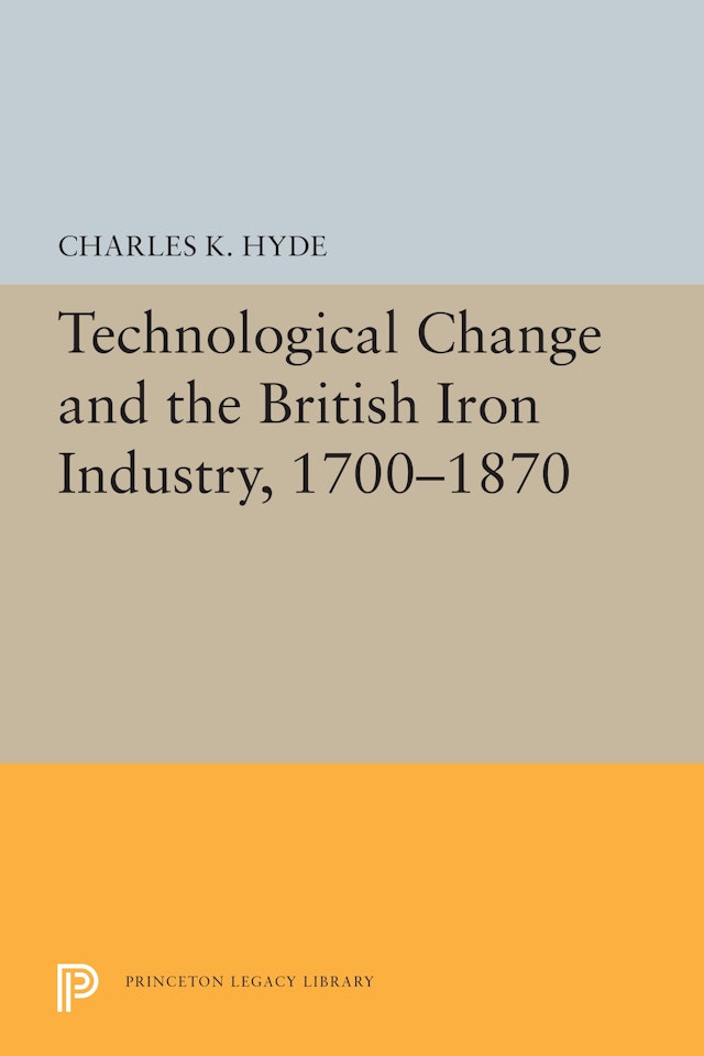 Technological Change and the British Iron Industry, 1700-1870