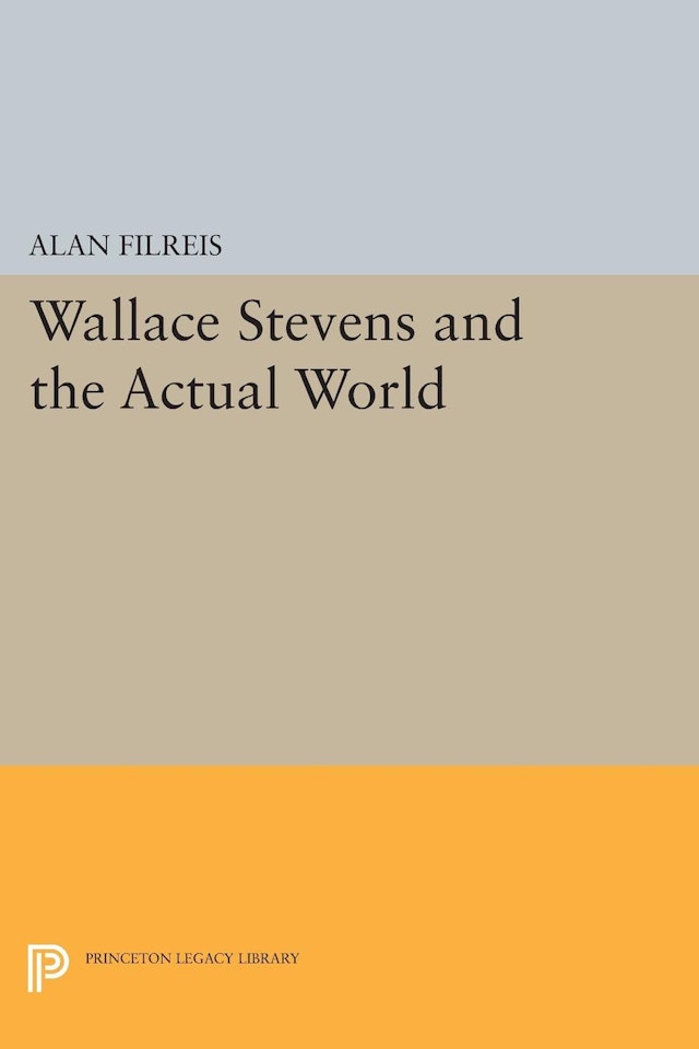 Wallace Stevens and the Actual World