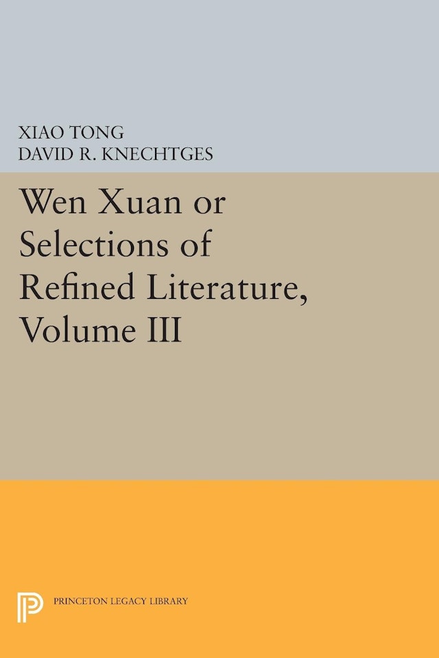 Wen xuan or Selections of Refined Literature, Volume III