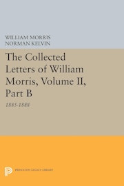 The Collected Letters of William Morris, Volume II, Part B