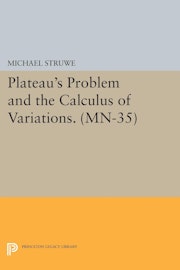 Plateau's Problem and the Calculus of Variations. (MN-35)