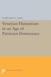 Venetian Humanism in an Age of Patrician Dominance