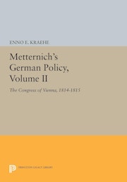 Metternich's German Policy, Volume II