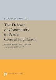 The Defense of Community in Peru's Central Highlands