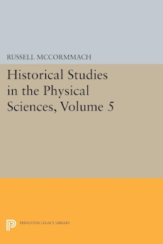 Historical Studies in the Physical Sciences, Volume 5