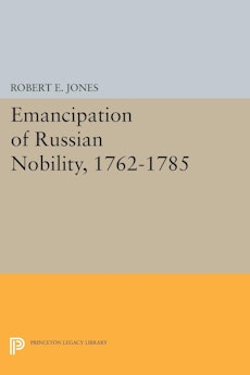 The Emancipation of Russian Nobility, 1762-1785