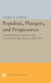 Populists, Plungers, and Progressives