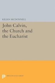 John Calvin, the Church and the Eucharist