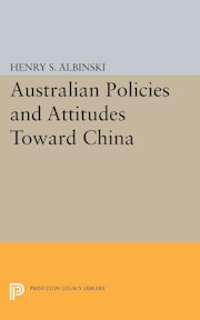Australian Policies and Attitudes Toward China