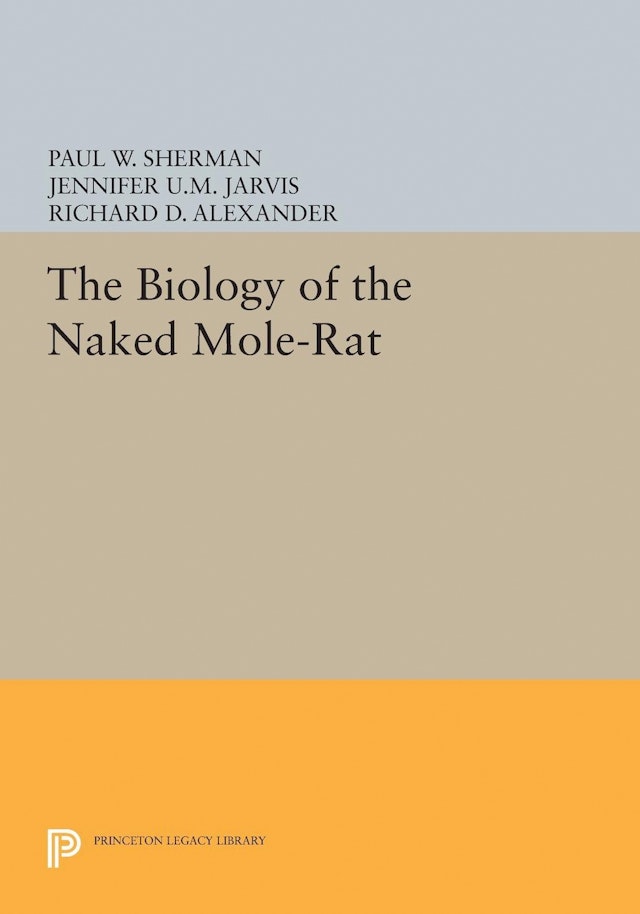 The Biology of the Naked Mole-Rat