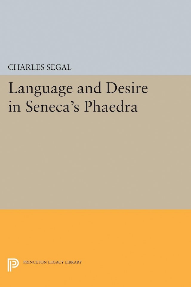 Language and Desire in Seneca's <i>Phaedra</i>