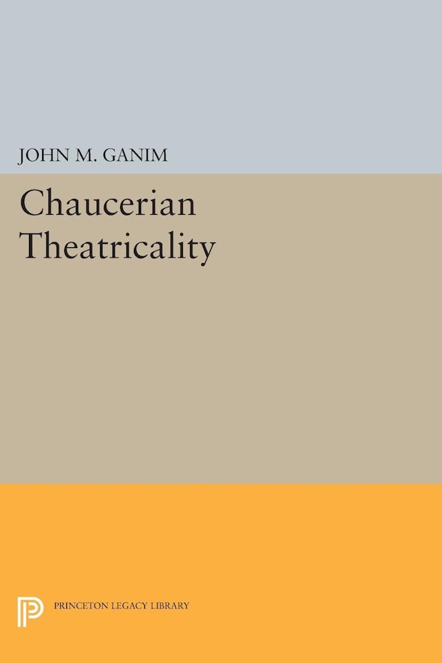 Chaucerian Theatricality
