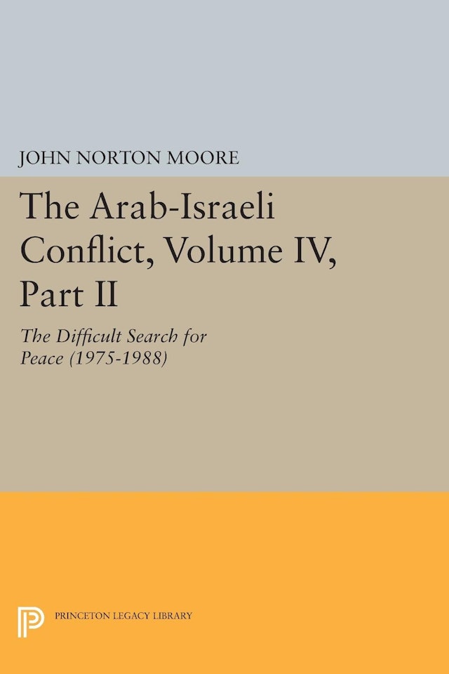 The Arab-Israeli Conflict, Volume IV, Part II