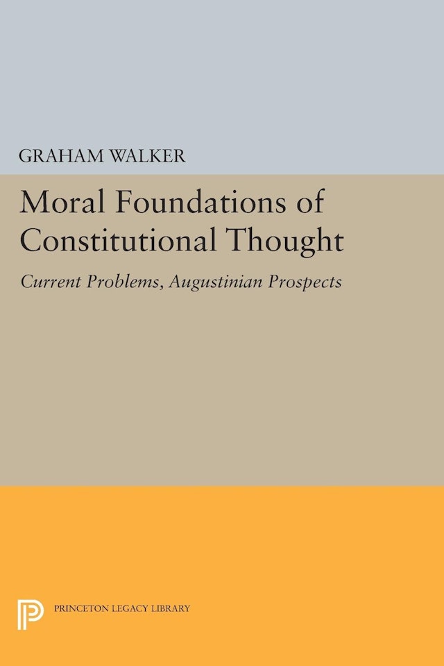 Moral Foundations of Constitutional Thought