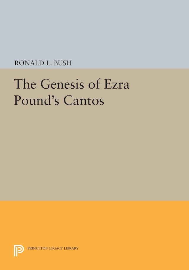 The Genesis of Ezra Pound's CANTOS
