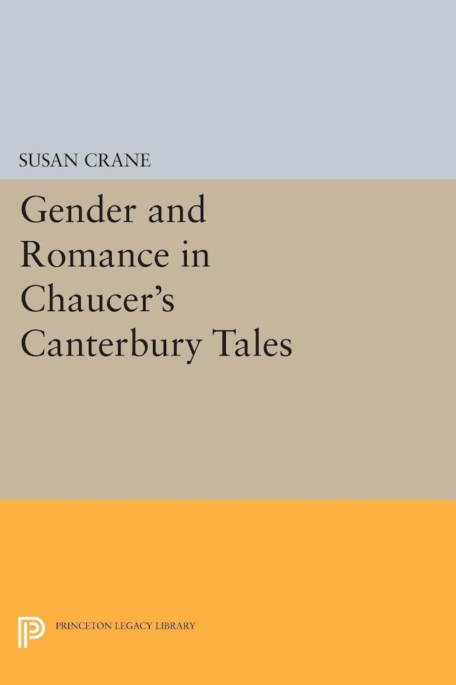 Gender and Romance in Chaucer's <i>Canterbury Tales</i>