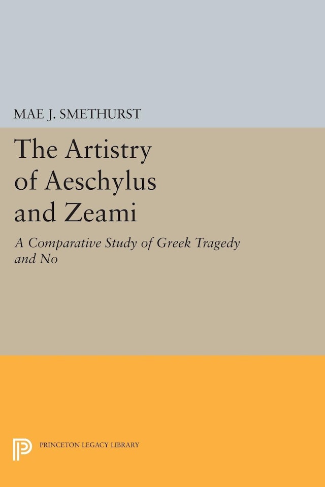 The Artistry of Aeschylus and Zeami