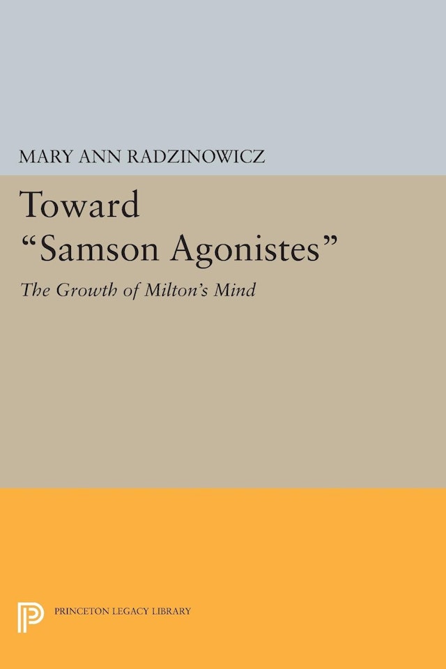 Toward <i>Samson Agonistes</i>