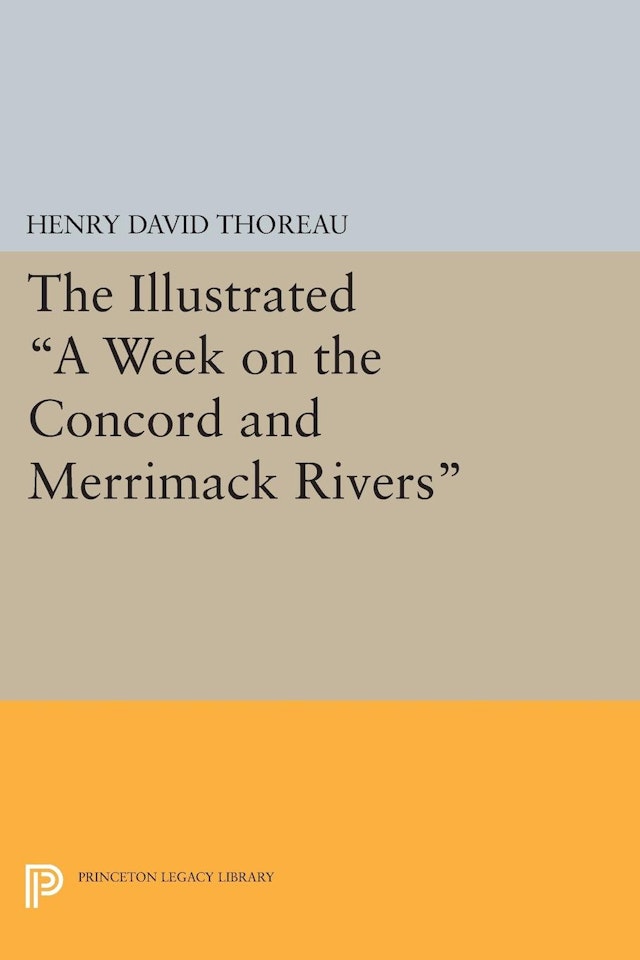 The Illustrated <i>A Week on the Concord and Merrimack Rivers</i>