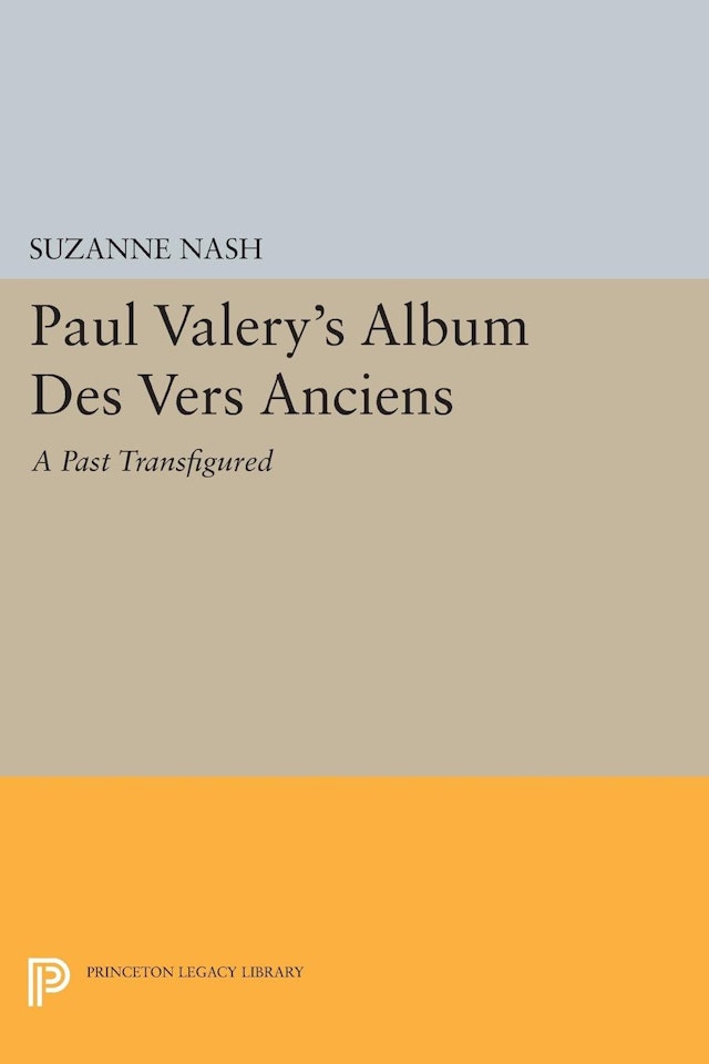 Paul Valery's <i>Album des Vers Anciens</i>