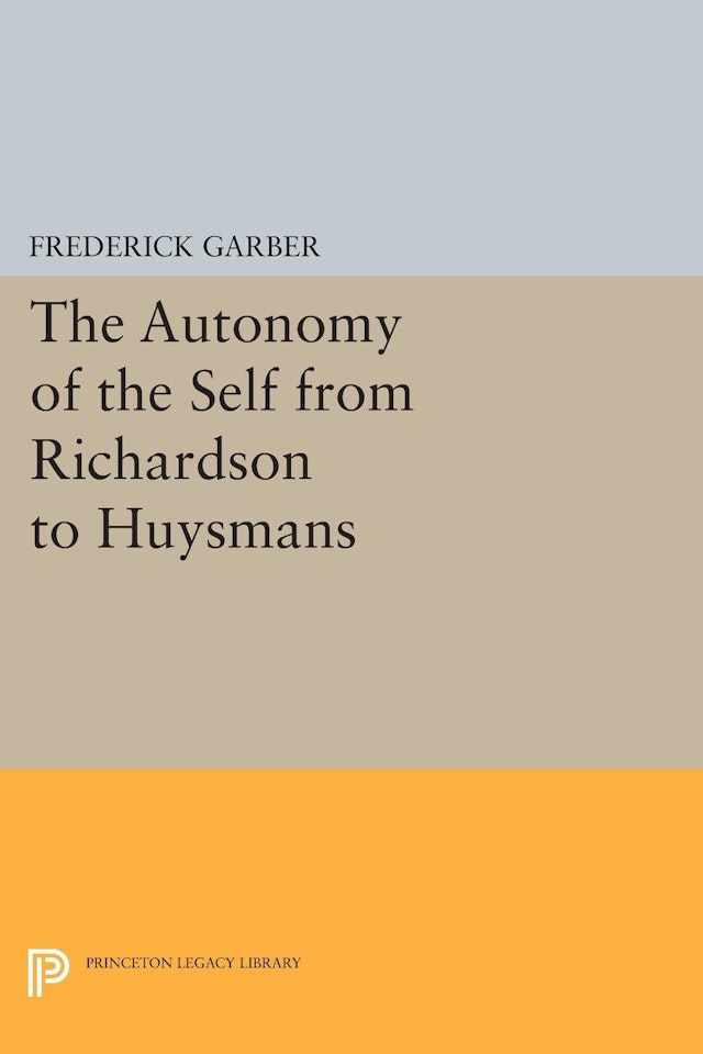 The Autonomy of the Self from Richardson to Huysmans