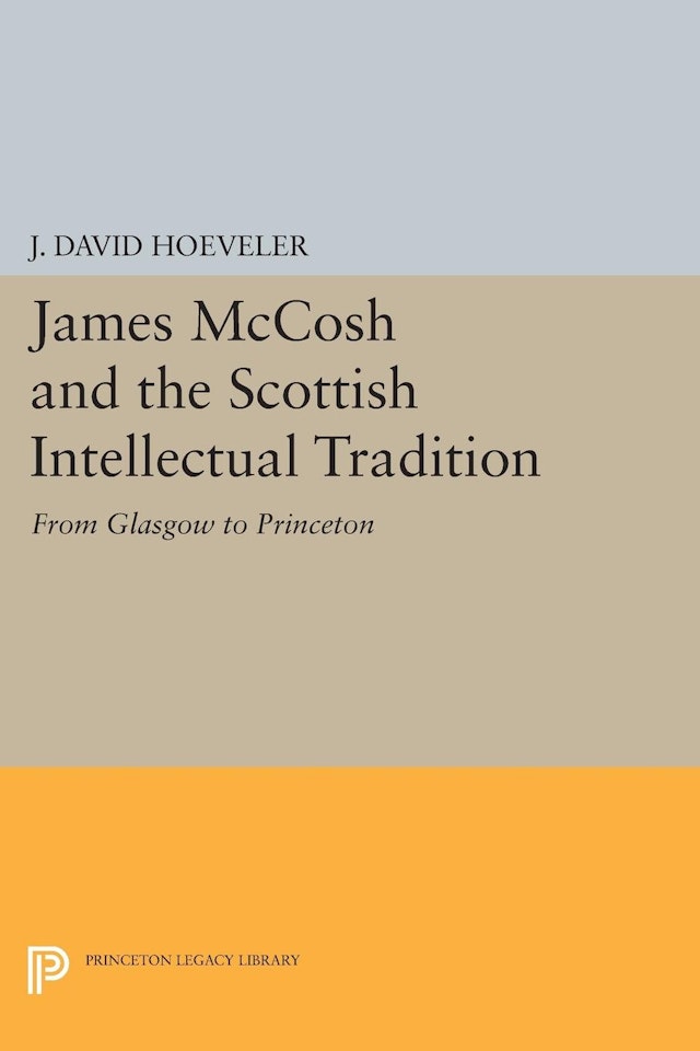 James McCosh and the Scottish Intellectual Tradition