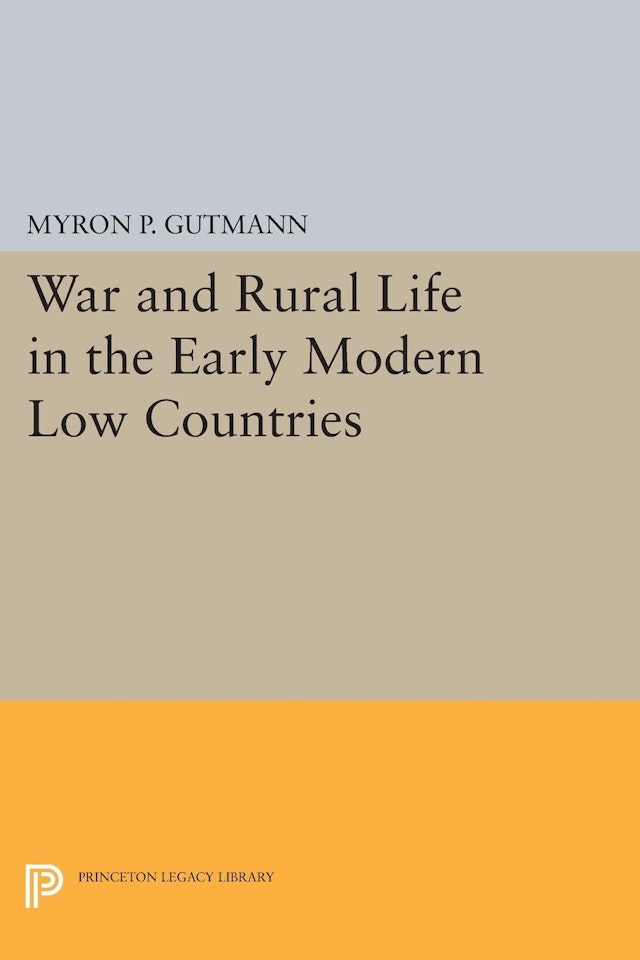 War and Rural Life in the Early Modern Low Countries