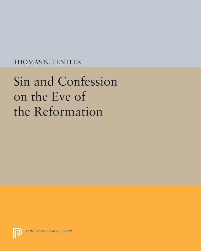 Sin and Confession on the Eve of the Reformation