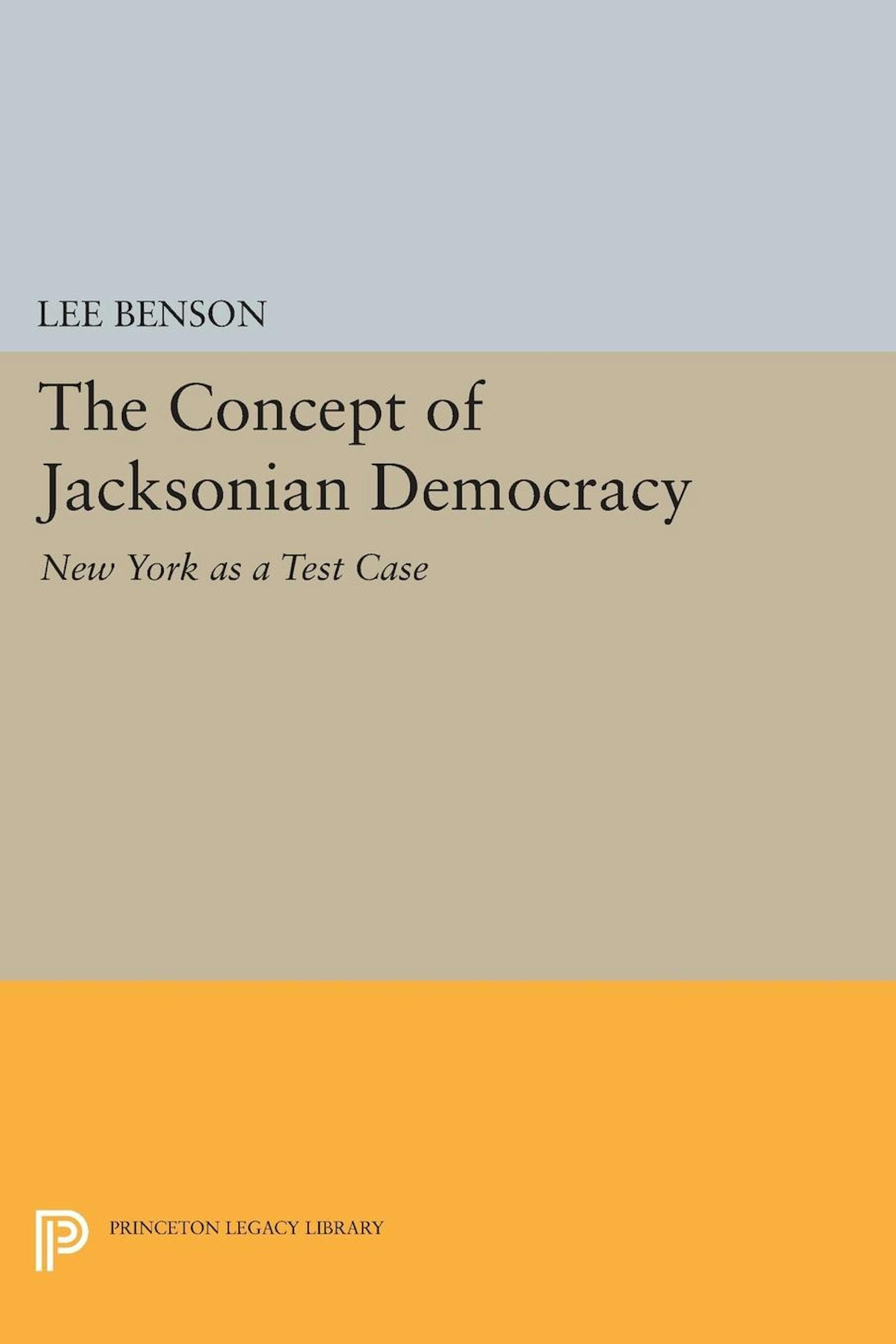 The Concept of Jacksonian Democracy Princeton University Press