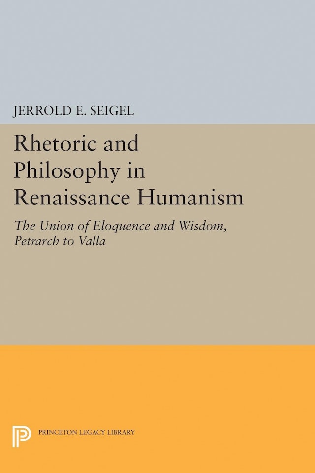 Rhetoric and Philosophy in Renaissance Humanism