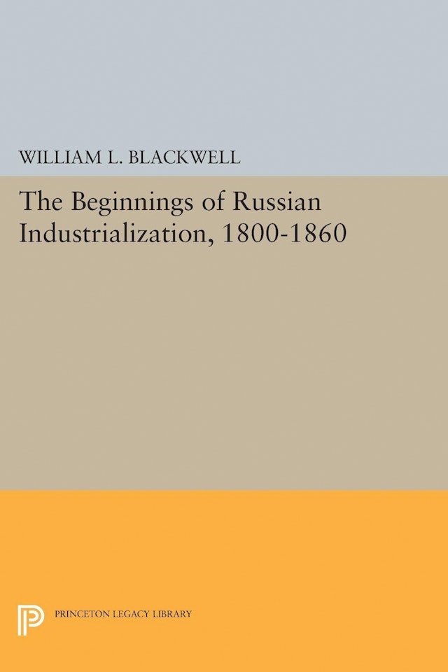 Beginnings of Russian Industrialization, 1800-1860