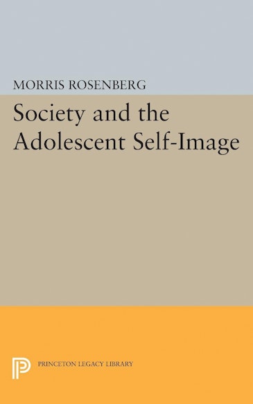 Society and the Adolescent Self-Image | Princeton University Press