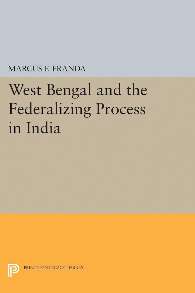 West Bengal and the Federalizing Process in India