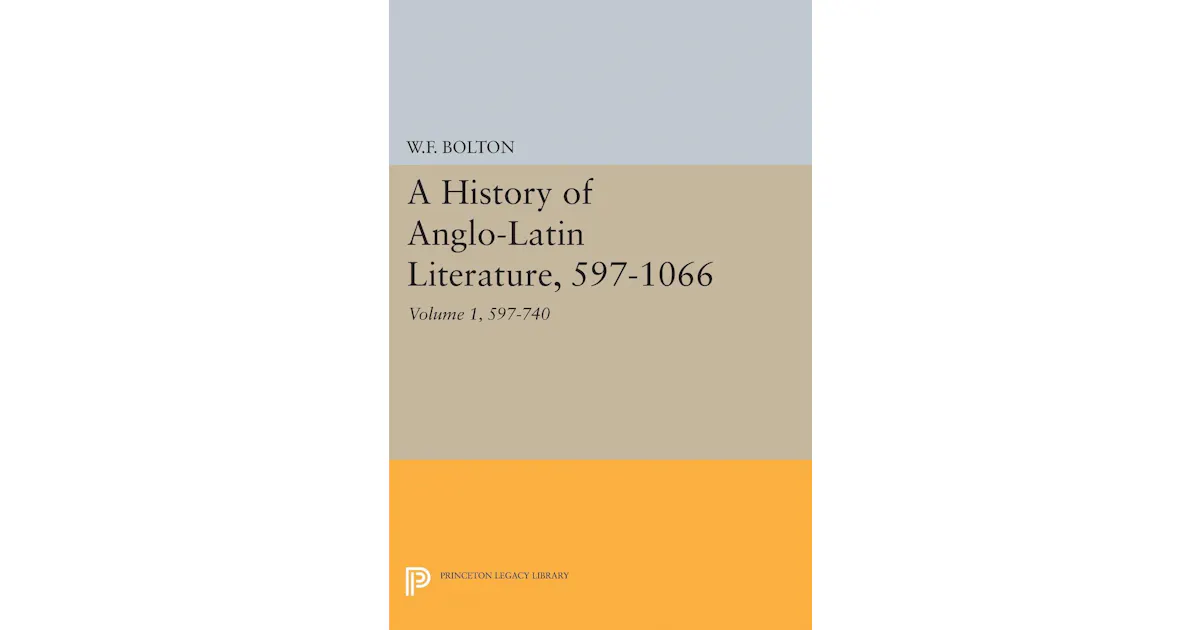 History of Anglo-Latin Literature, 597-740 | Princeton University Press