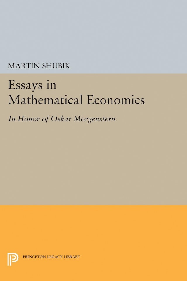 Essays in Mathematical Economics, in Honor of Oskar Morgenstern