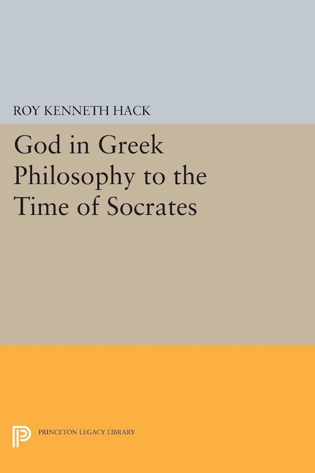 God In Greek Philosophy To The Time Of Socrates Princeton - 