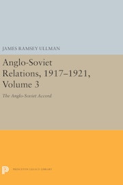 Anglo-Soviet Relations, 1917-1921, Volume 3