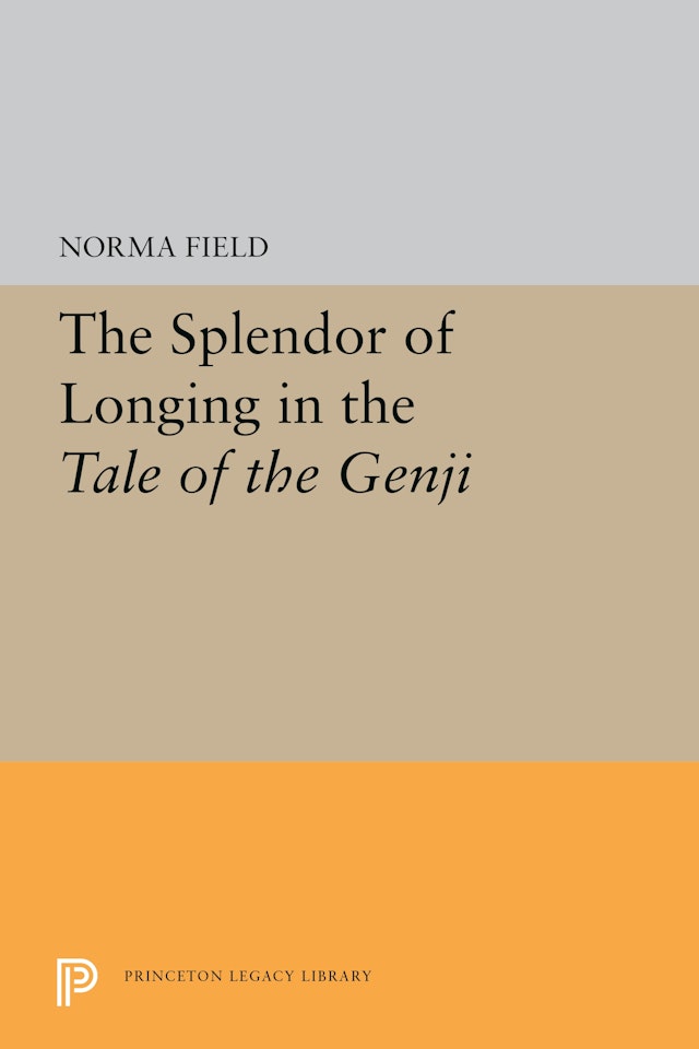 The Splendor of Longing in the <i>Tale of the Genji</i>