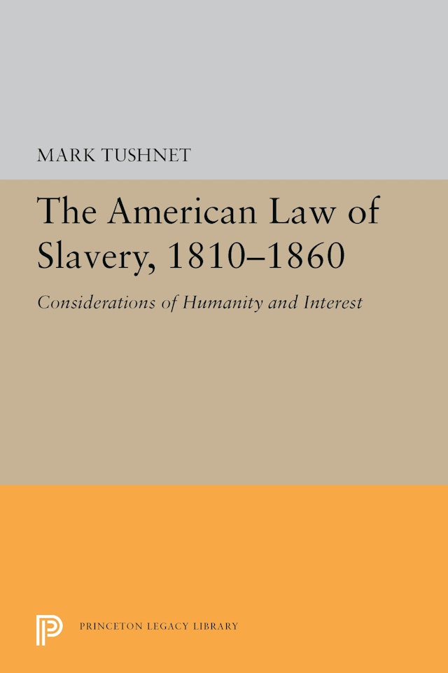The American Law of Slavery, 1810-1860