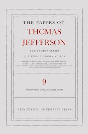 The Papers of Thomas Jefferson, Retirement Series, Volume 9