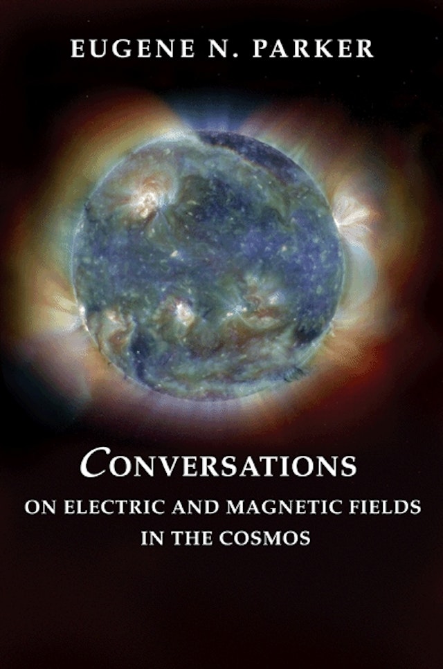 Conversations on Electric and Magnetic Fields in the Cosmos