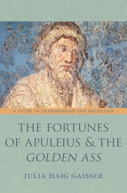 The Fortunes of Apuleius and the Golden Ass