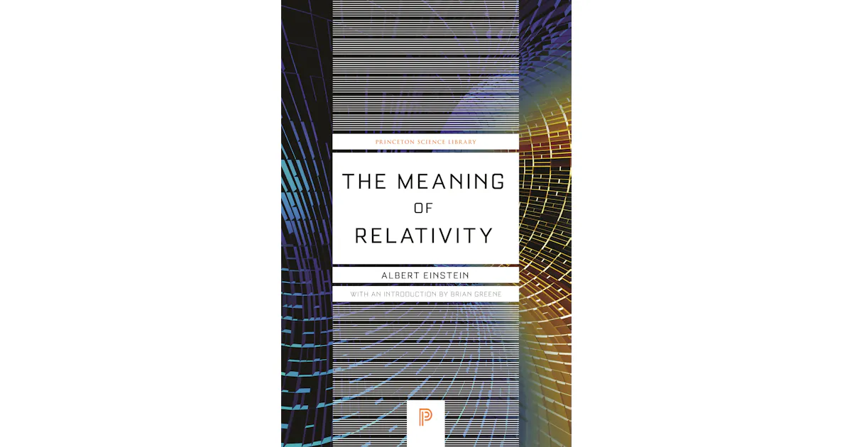 The Meaning of Relativity | Princeton University Press