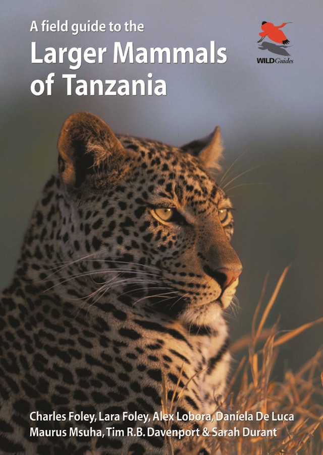 A Field Guide to the Larger Mammals of Tanzania