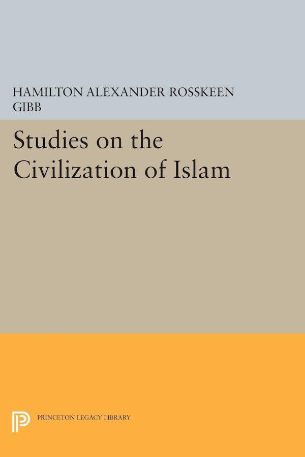 Studies on the Civilization of Islam | Princeton University Press