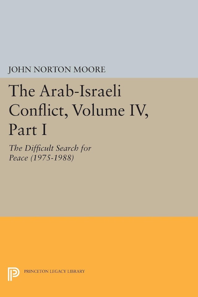 The Arab-Israeli Conflict, Volume IV, Part I