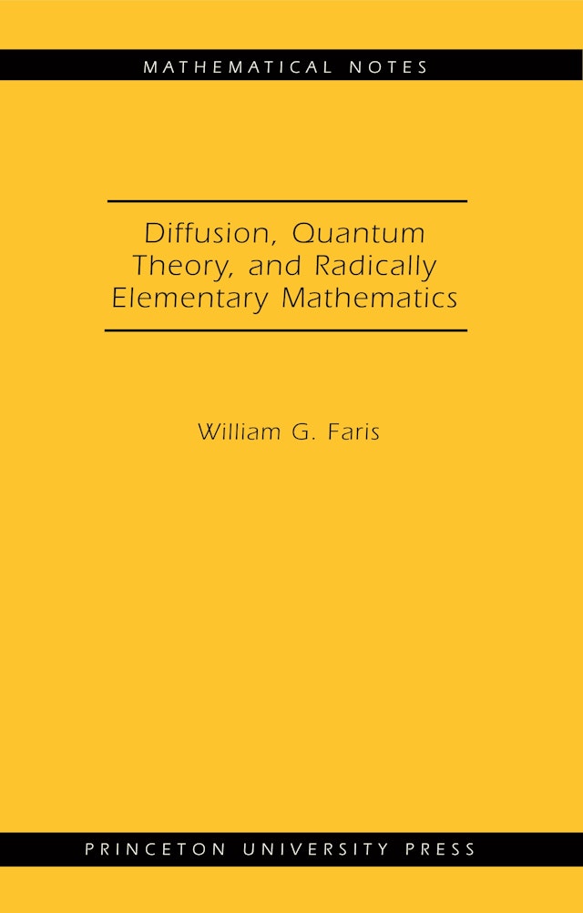 Diffusion, Quantum Theory, and Radically Elementary Mathematics. (MN-47)